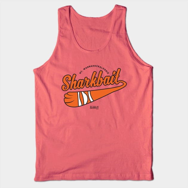 Mt. Wannahockaloogie Sharkbait Tank Top by addictbrand